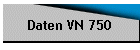 Daten VN 750